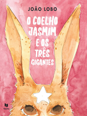 cover image of O Coelho Jasmim e os Três Gigantes